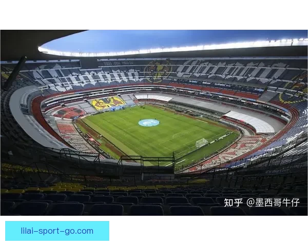 2026年墨西哥世界杯主场馆全景揭秘与赛事亮点分析